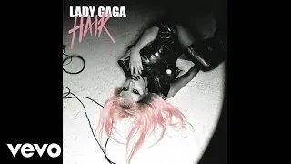 Lady Gaga - Hair (Official Audio)