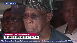 Disrespecting Oyo Monarchs | Obasanjo Stands By His Action