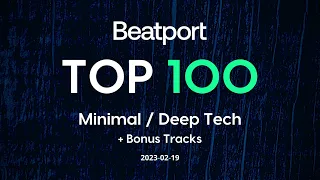 Beatport Top 100 Minimal / Deep Tech + Bonus Tracks 2023-02-19 FREE DOWNLOAD