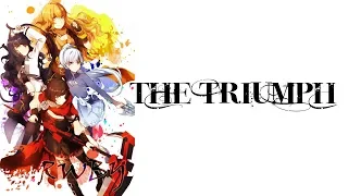 [Lyrics] The Triumph | RWBY Volume 5 Opening