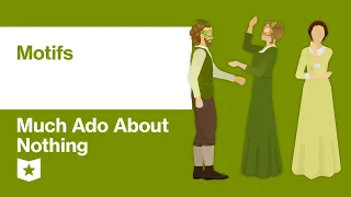 Much Ado About Nothing by William Shakespeare | Motifs