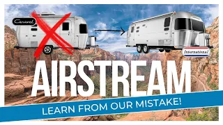 Purchasing an AIRSTREAM - Learn from our MISTAKE!