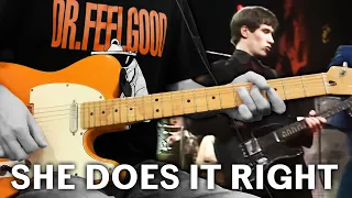 Dr. Feelgood - She Does It Right (Guitar Cover)