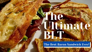 The Ultimate BLT Sandwich | Quick & Easy Recipe