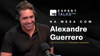 CEO da ELETROMIDIA (ELMD3): Na mesa com ALEXANDRE GUERRERO | Expert Talks CEOs #21