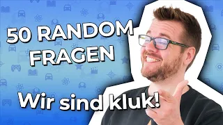 "Ihr seid KLÜGER als ich dachte!" | 50 random Fragen