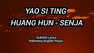 Yao Siting -  Huang Hun (Senja) Sub/lyrics Indonesia Pinyin English