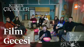 Film gecesi🎬- Kırgın Çiçekler 110. Bölüm