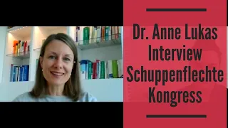 Dr Anne Lukas Interview Schuppenflechte Kongress