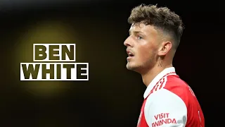 Ben White | Skills and Goals | Highlights