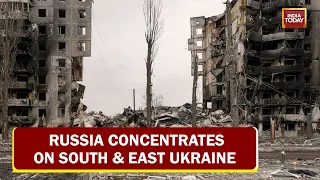 Ukraine Faces Putin's Wrath: Russia Concentrates On South & East Ukraine | Day 44 Of Invasion