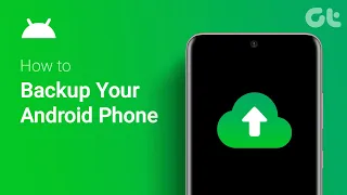 How To Backup Your Android Phone | One Tap Backup Plan | Guiding Tech