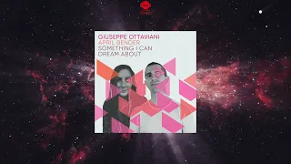 Giuseppe Ottaviani & April Bender - Something I Can Dream About (Extended Mix)