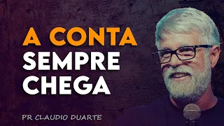 Claudio Duarte | A CONTA SEMPRE CHEGA