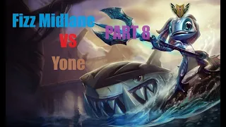 Mastering Fizz To LVL 5 PART 8 VS Yone Mid