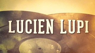 Lucien Lupi, Vol. 1 « De l'opérette à la chanson française » (Album complet)