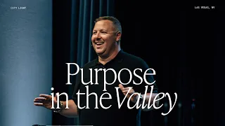 Purpose in the Valley | Jabin Chavez | City Light Church