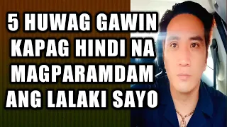 Huwag gawin kapag hindi na magparamdam ang lalaki sayo #338