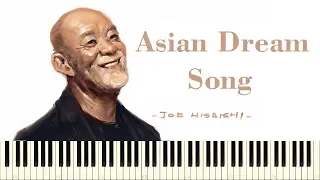 ♪ Joe Hisaishi: Asian Dream Song - Piano Tutorial