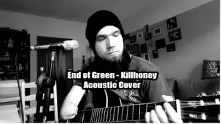 End of Green - Killhoney Acoustic Cover