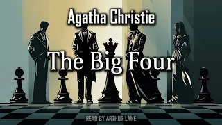 The Big Four by Agatha Christie | Hercule Poirot #5 | Full Audiobook