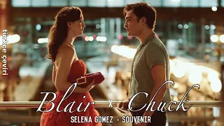 Blair & Chuck - Souvenir (Selena Gomez) Türkçe Çeviri