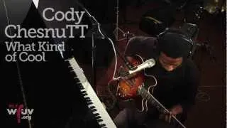 Cody ChesnuTT - "What Kind of Cool" (Live at WFUV)