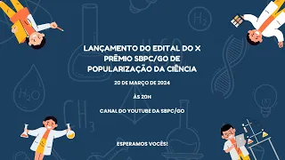 Lançamento do Edital do X Prêmio SBPC/GO de Popularização da Ciência