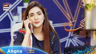 Angna Episode 64 - Tonight at 7:00 PM  @ARY Digital