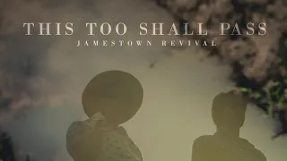 Jamestown Revival - This Too Shall Pass (Audio)