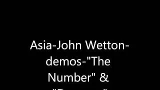 Asia-John Wetton demos, "The Number" AND "Dreamer" Rare