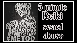 Reiki l For Sexual Abuse l 5 Minute Session l Healing Hands Series