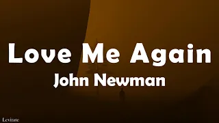 John Newman - Love Me Again (Lyrics)