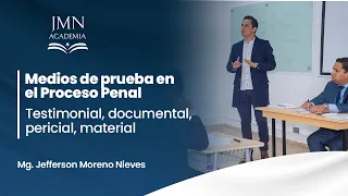 Medios de prueba en el proceso penal - Jefferson Moreno