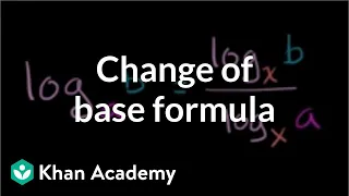 Change of base formula | Logarithms | Algebra II | Khan Academy