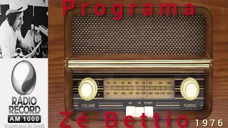 Saudade - Programa Zé Bettio  Na Rádio Record AM 1000 KHZ  São Paulo - Ano 1976