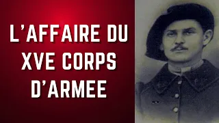 La SCANDALEUSE affaire du XVe corps d'armée : les fusillés pour l'exemple