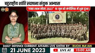 Today Defense Current Affairs | 21 June 2023 | NDA, CDS ,AFCAT, SSB, Army Exams | By-Ruchi Ma'am-MKC