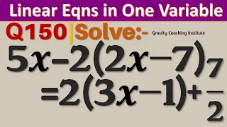 Q150 | Solve  5x-2(2x-7)=2(3x-1)+7/2 |  5x - 2 ( 2x - 7 ) = 2 ( 3x - 1 ) + 7/2