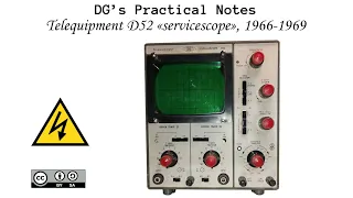 DG’s Practical Notes, E#9 Telequipment D52 «servicescope», 1966-1969