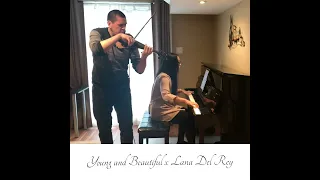 Young and Beautiful x Lana Del Rey (Strings & Keys - Violin and Piano Duo)