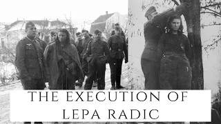 The Execution Of Lepa Radic - The Girl Executed By The Germans