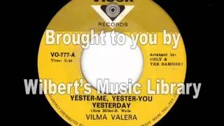 YESTER-ME, YESTER-YOU, YESTERDAY - Vilma Valera