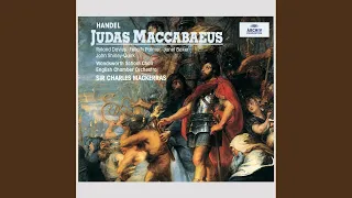 Handel: Judas Maccabaeus HWV 63 / Part 3 - 58. "See, The Conqu'ring Hero Comes!..See, The...