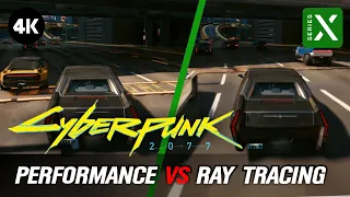 Cyberpunk 2077 Series X 4k Performance vs Ray Tracing Modes