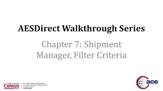 AESDirect Walkthrough Series - Chapter 7: Shipment Manager, Filter Criteria