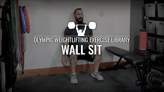 Wall Sit | Olympic Weightlifting Exercise Library