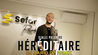 Djalil Palermo   Héréditaire dj mario dz remix