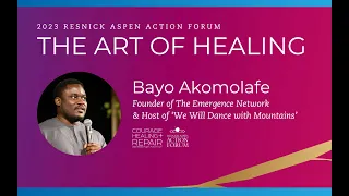 2023 Resnick Aspen Action Forum | Bayo Akomolafe on the Art of Repair