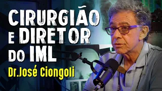 DIRETOR DO IML e MÉDICO CIRURGIÃO - Dr.José Ciongoli - Paranormal Experience #4